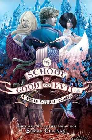 [School for Good and Evil 02] • A World without Princes